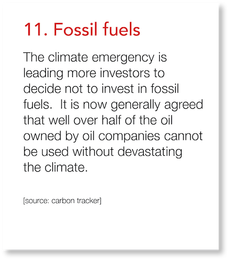 11  Fossil fuels The climate emergency is leading more investors to decide not to invest in fossil fuels  It is now g   